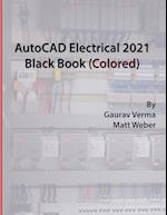 AutoCAD Electrical 2021 Black Book (Colored) 