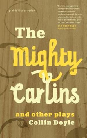 The Mighty Carlins and Other Plays