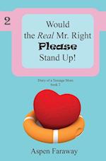 Would The Real Mr. Right Please Stand Up! 
