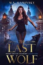 The Last Wolf: Moonshifter Academy 