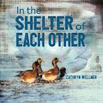 In the Shelter of Each Other
