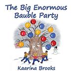 The Big Enormous Bauble Party 