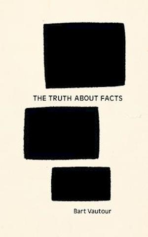 The Truth about Facts