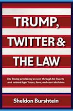 Trump, Twitter & the Law