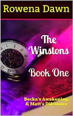 The Winstons Book One : Becka's Awakening & Matt's Dilemma