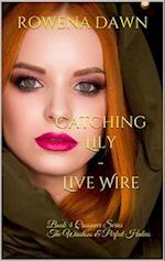 Catching Lily - Live Wire : Crossover Series The Winstons & The Perfect Halves Book 4