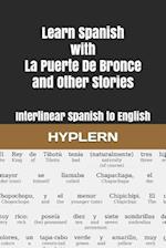 Learn Spanish with La Puerte de Bronce and Other Stories