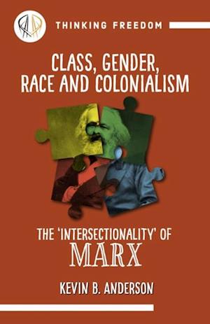 Class, Gender, Race and Colonization : The 'intersectionality' of Marx