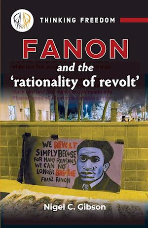 Fanon and the 'rationality of revolt'