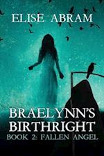 Braelynn's Birthright--Book 2: Fallen Angel 