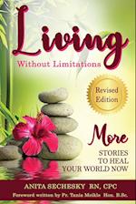 Living Without Limitations - More Stories to Heal Your World Now