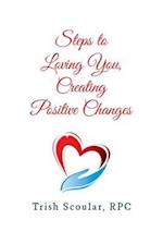 Steps to Loving You, Creating Positive Changes