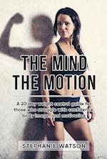 The Mind, the Motion
