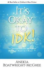 It's Ok to Idk