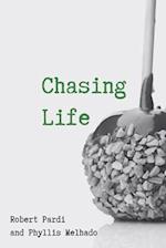 Chasing Life: The Remarkable True Story of Love, Joy and Achievement Against All Odds 