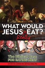 What Would Jesus REALLY Eat?