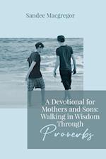 A Devotional for Mothers and Sons