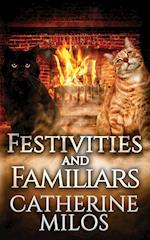 Festivities and Familiars 