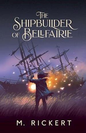 The Shipbuilder of Bellfairie