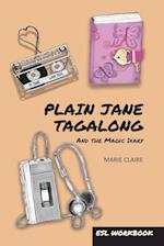 Plain Jane Tagalong and the Magic Diary (ESL WORKBOOK)