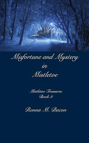 Misfortune and Mystery in Mistletoe