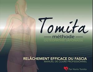 Relâchement efficace du fascia, par la Méthode Tomita, Ostéopathie japonaise