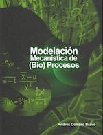 Modelación mecanística de (bio)procesos