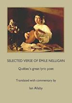 SELECTED VERSE OF ÉMILE NELLIGAN Québec's great lyric poet 