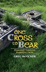 One Cross to Bear