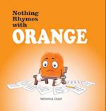 Nothing Rhymes with Orange 