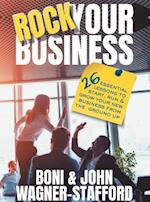 Rock Your Business : 26 Essential Lessons to Start, Run, and Grow Your New Business From the Ground Up