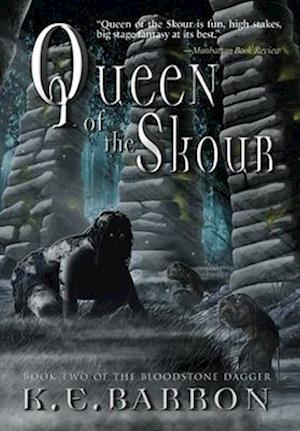 Queen of the Skour: Book Two of the Bloodstone Dagger