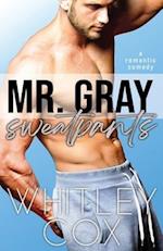 Mr. Gray Sweatpants 