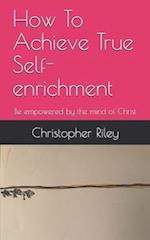 How To Achieve True Self-enrichment