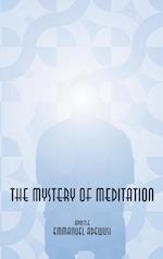 The Mystery of Meditation