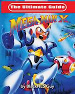 The Ultimate Guide To Mega Man X 
