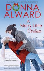 A Merry Little Christmas: Two Holiday Stories in One Volume 