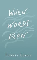 When Words Flow 
