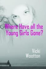 Where Have All the Young Girls Gone?