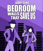 Bedroom Walls That Save Us