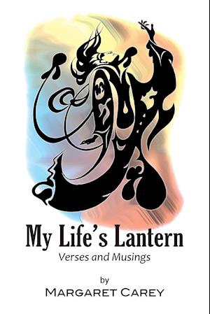 My Life's Lantern - Verses and Musings