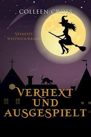 Verhext und ausgespielt