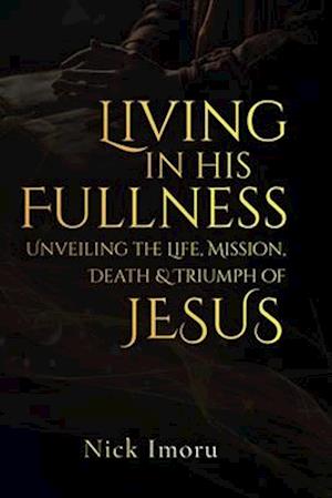 Living In His Fullness