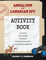 Annalynn the Canadian Spy Activity Book 