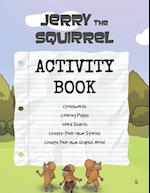 Jerry the Squirrel Activity Book 