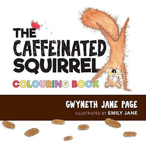 The Caffeinated Squirrel - Colouring Book