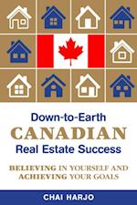 Down-to-Earth CANADIAN Real Estate Success