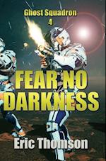 Fear No Darkness 