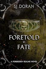 Foretold By Fate