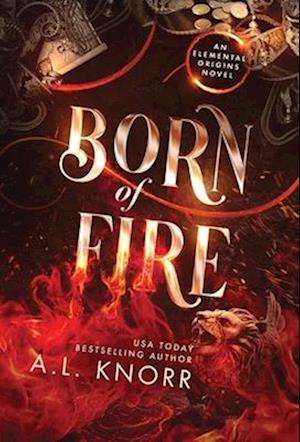 Born of Fire: A YA Contemporary Fantasy Adventure